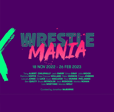 18 Nov 2022- 26 Feb 2023 Wrestle Mania exhibition at Rockhampton Museum Of Art